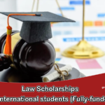 Top schools that offer fully funded law scholarships for master's degrees to international students ...
