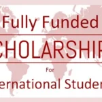 Everything You Need to Know About Fully Funded Scholarships for Undergraduate International Students